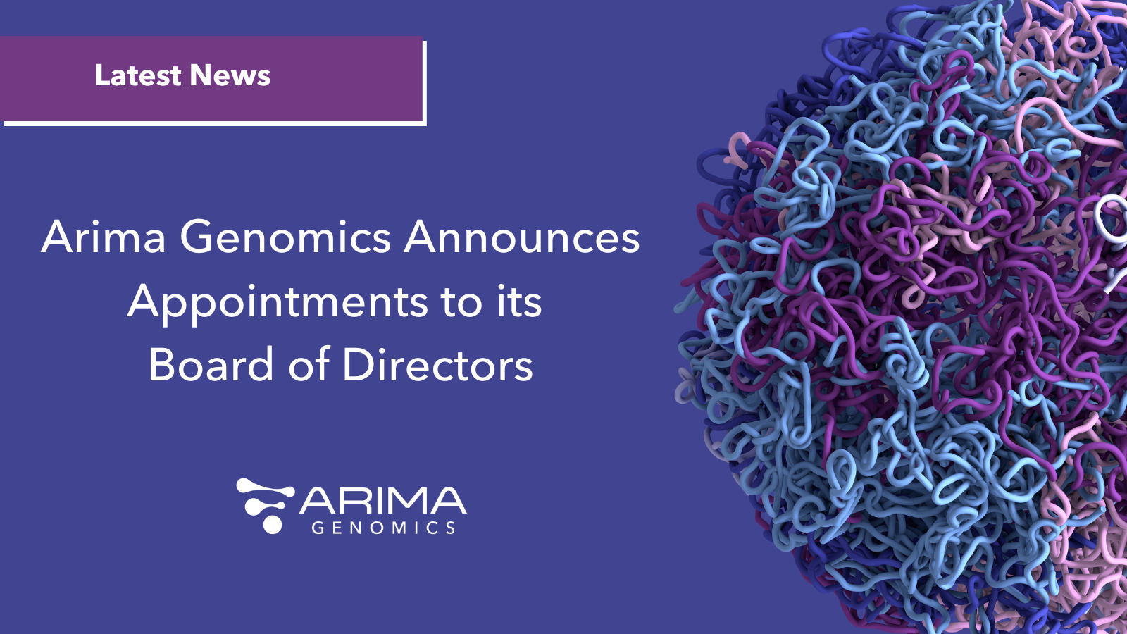 Arima Genomics Announces Appointments To Its Board Of Directors – Arima ...